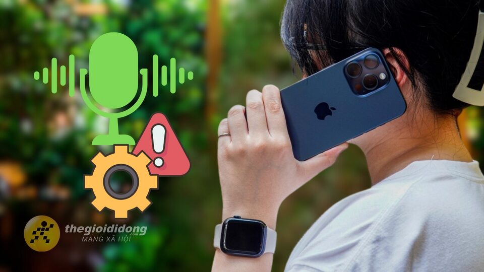 5 cách sửa lỗi micro trên iPhone cực hiệu quả 5 cach sua loi micro tren iphone cuc hieu qua