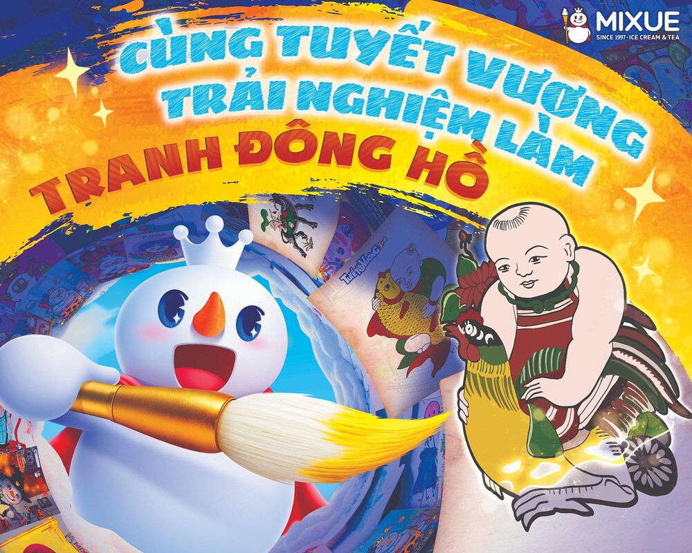 MIXUE khởi động cuộc thi Vẽ Tuyết Vương lần thứ 3 & chuỗi hoạt động trải nghiệm làm tranh Đông Hồ 1 MIXUE khởi động cuộc thi Vẽ Tuyết Vương lần thứ 3 & chuỗi hoạt động trải nghiệm làm tranh Đông Hồ