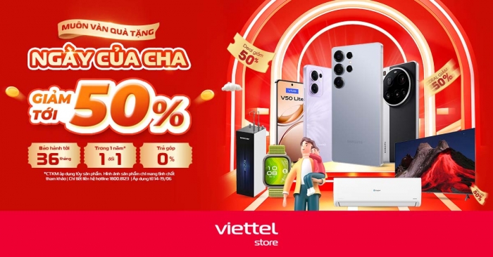 Viettel Store ưu đãi lớn nhân Ngày của Cha: Giảm giá tới 50% nhiều sản phẩm công nghệ hấp dẫn 2 Viettel Store ưu đãi lớn nhân Ngày của Cha: Giảm giá tới 50% nhiều sản phẩm công nghệ hấp dẫn